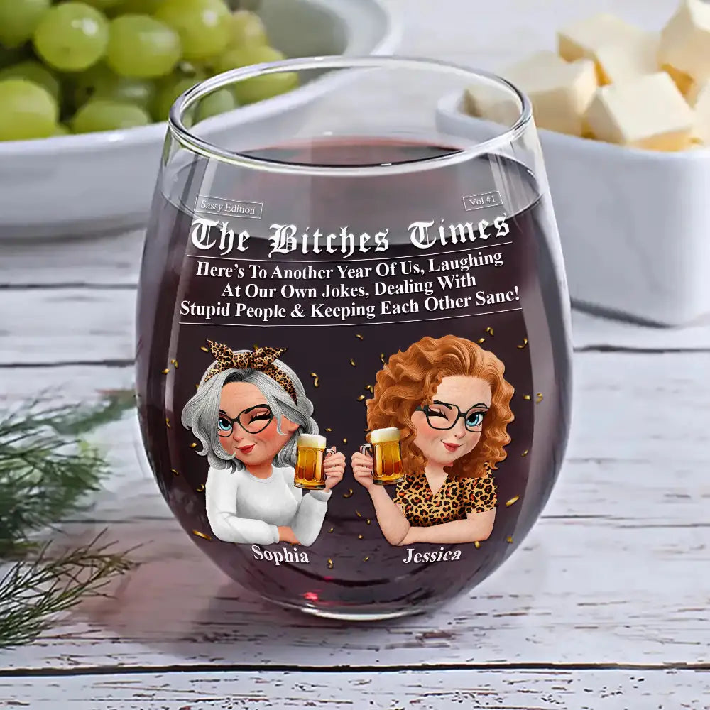 Gift For Bestie,Old Best friends,Gift For Sisters,Happy - 3D Effect Besties Here's To Another Year Of Us - Personalized Stemless Wine Glass