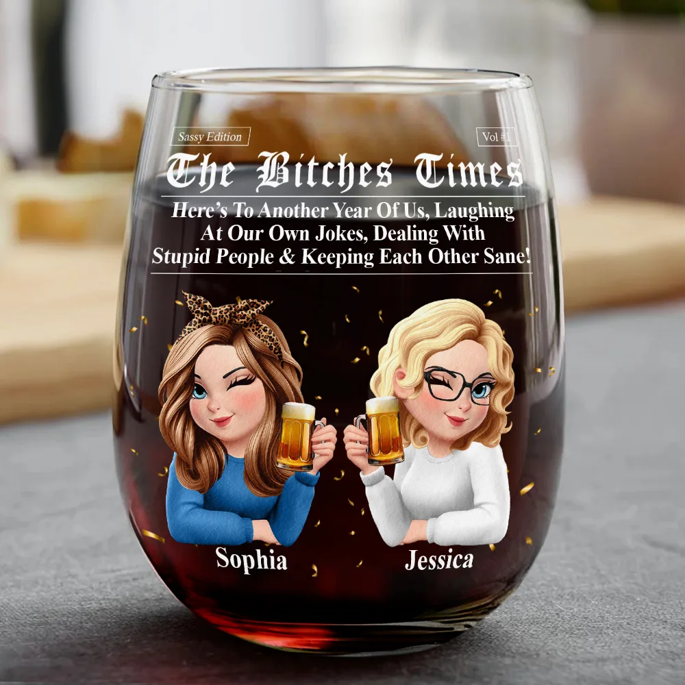 Gift For Bestie,Old Best friends,Gift For Sisters,Happy - 3D Effect Besties Here's To Another Year Of Us - Personalized Stemless Wine Glass