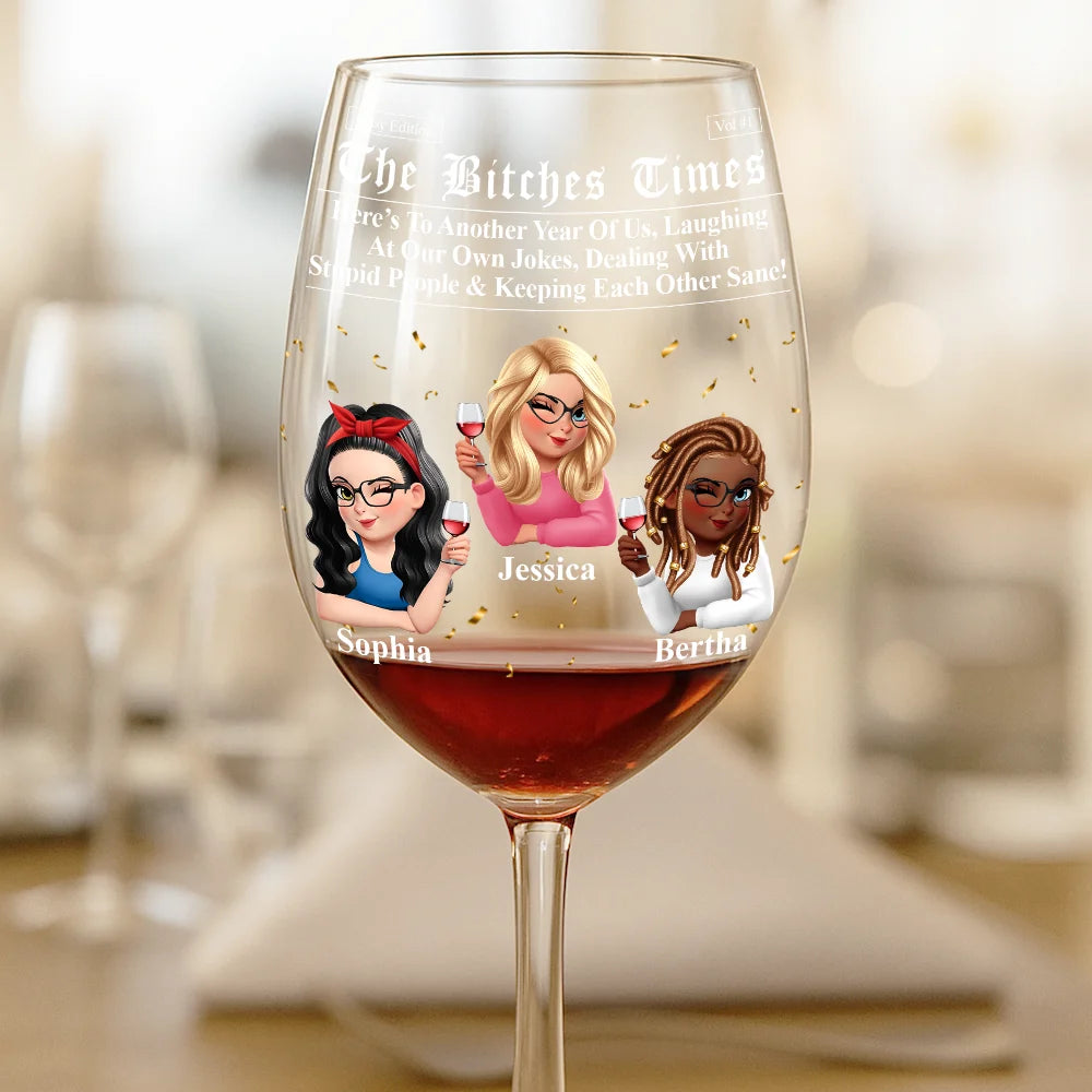 Gift For Bestie, Old Best friends, Gift For Sisters, Happy - 3D Effect Besties Here's To Another Year Of Us - Personalized Wine Glass