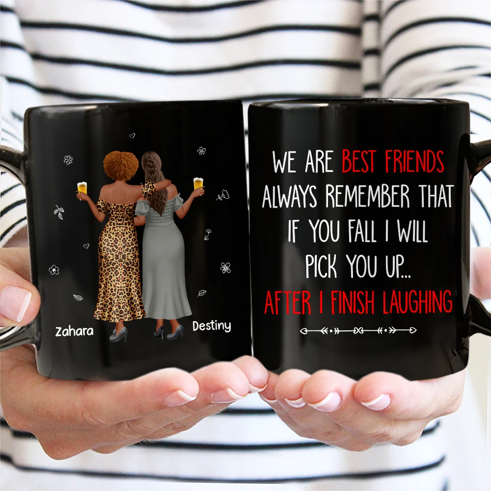 Gift For Bestie,Gift For Women,Happy,Top Market - 3D Effect Besties If You Fall I Will Pick You Up - Personalized Mug