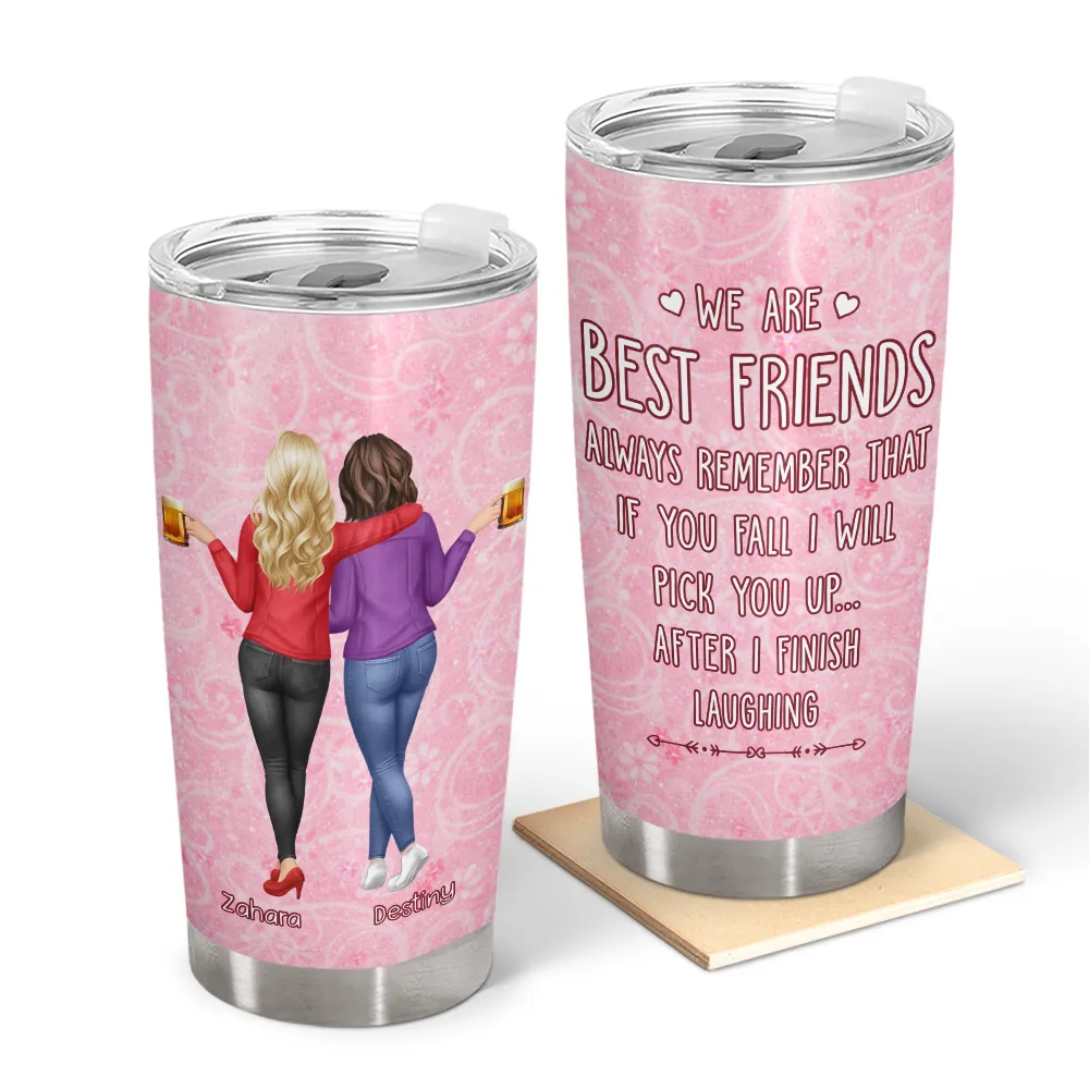 3D Effect Besties If You Fall I Will Pick You Up - Personalized Tumbler