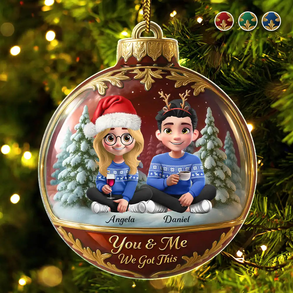 Gift For Couples,Gift For Women,Gift For Men,Love,Christmas - 3D Effect Couple Christmas You And Me We Got This - Personalized Custom Shaped Acrylic Ornament