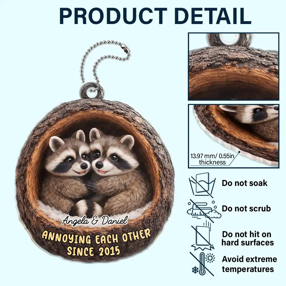 Gift For Couples,Gift For Women,Gift For Men,Gift For Boyfriend,Gift For Girlfriend,Gift For Wife,Gift For Husband,Funny,Love - 3D Effect Couple Raccoon Annoying Each Other - Personalized Acrylic Car Hanger
