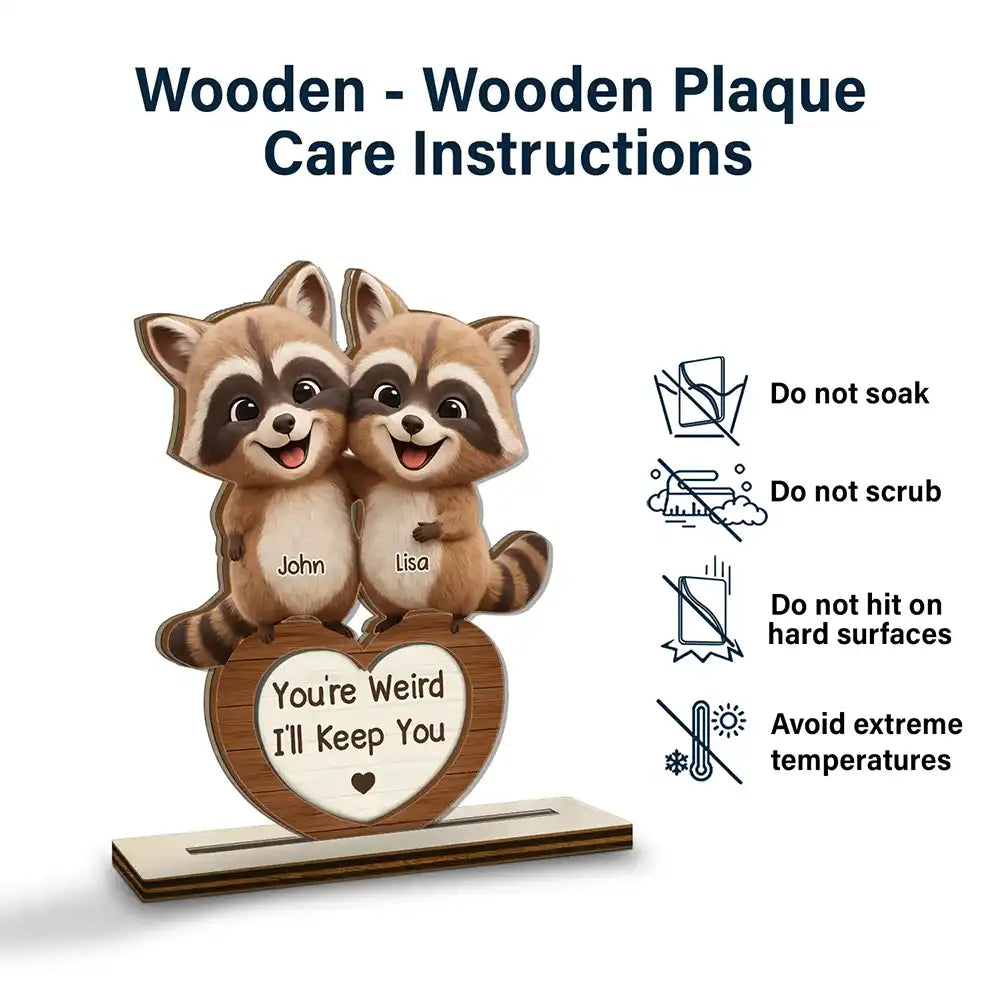 Gift For Couples, Gift For Women, Gift For Men, Gift For Boyfriend, Gift For Girlfriend, Gift For Wife, Gift For Husband, Funny, Love - 3D Effect Couple Raccoon You're Weird I'll Keep You - Personalized Custom Shaped 2-Layered Wooden Plaque