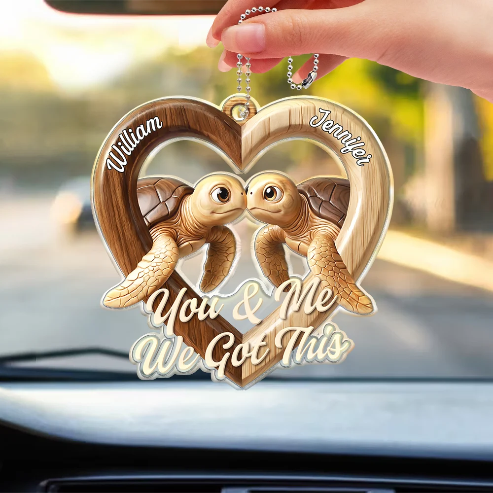 Gift For Couples,LGBT,Gift For Women,Gift For Men,Love,Top Market - 3D Effect Couple Turtles You & Me We Got This - Personalized Acrylic Car Hanger