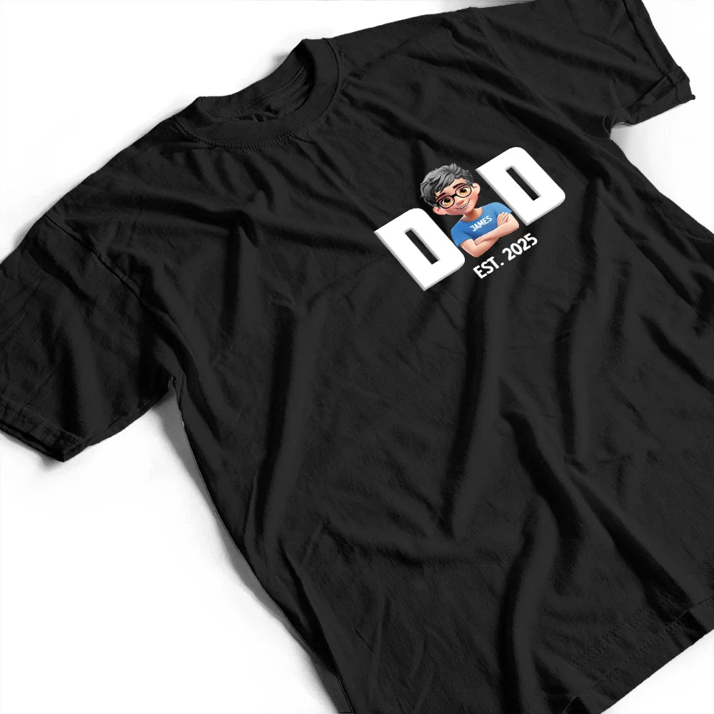 Gift For Father, Happy, New Dad - 3D Effect Dad - Personalized T Shirt