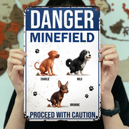 Dog Lovers,Dog Mom,Dog Dad,Family,Funny - 3D Effect Dog Danger Minefield - Personalized Classic Metal Signs