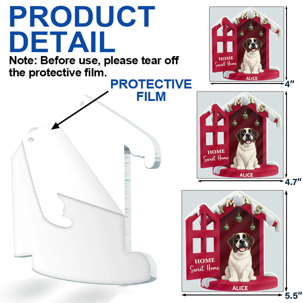 Dog Lovers,Dog Mom,Dog Dad,Dog Couple,Christmas,Happy - 3D Effect Dog Home Sweet Home - Personalized Custom Shaped Acrylic Ornament