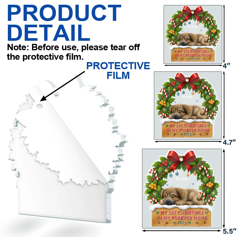Pet Lovers,Pet Mom,Pet Dad,Dog Lovers,Dog Mom,Dog Dad,Happy,Christmas - 3D Effect Dog My 1st Christmas In My Forever Home - Personalized Custom Shaped Acrylic Ornament