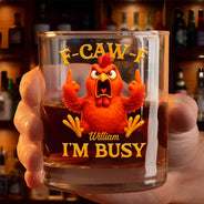 Gift For Yourself,Funny,Gifts For Colleagues - 3D Effect Funny Chicken F-CAW-F I'm Busy - Personalized Whiskey Glass