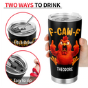 Gift For Yourself,Gifts For Colleagues,Gift For Women,Gift For Men,Funny,Top Market - 3D Effect Funny Chicken F-CAW-F My Work Vocabulary - Personalized Tumbler
