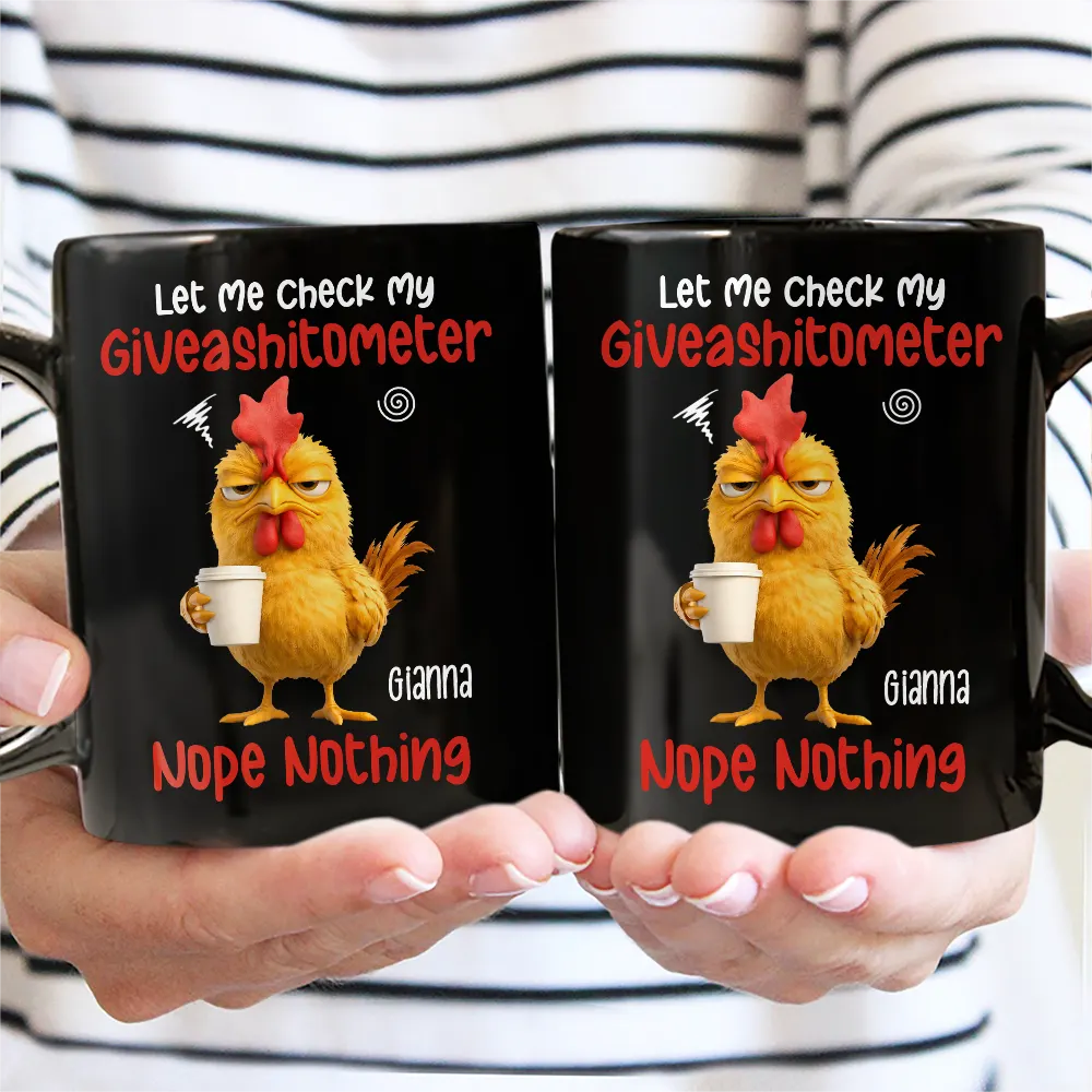 Gift For Yourself,Gift For Women,Gift For Men,Funny - 3D Effect Funny Chicken Let Me Check My Giveashitometer - Personalized Mug 