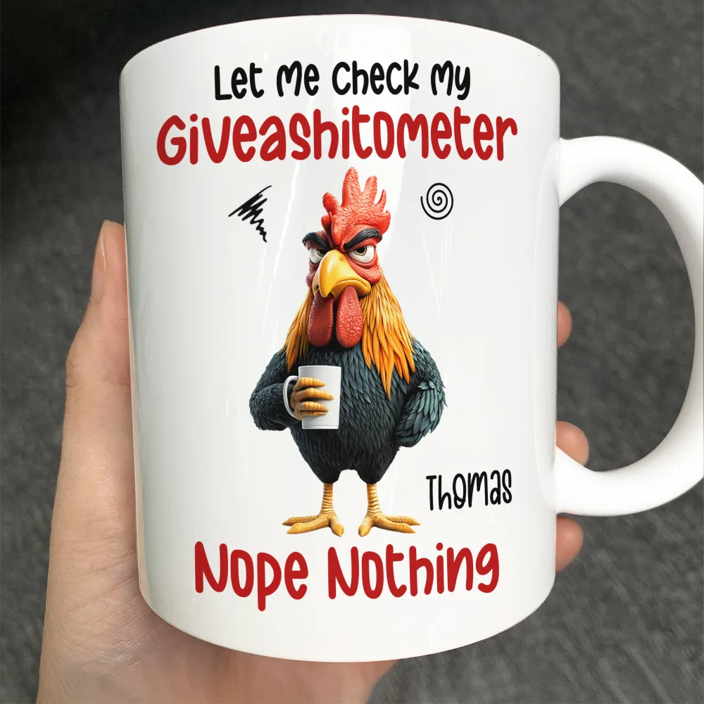 Gift For Yourself,Gift For Women,Gift For Men,Funny - 3D Effect Funny Chicken Let Me Check My Giveashitometer - Personalized Mug 