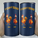 Funny, Gift For Yourself, Gift For Women, Gift For Men, Farm, Gifts For Colleagues, Gift For Bestie - 3D Effect Funny Chickens F-CAW-F Squad - Personalized 4 In 1 Can Cooler Tumbler