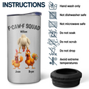 Funny, Gift For Yourself, Gift For Women, Gift For Men, Farm, Gifts For Colleagues, Gift For Bestie - 3D Effect Funny Chickens F-CAW-F Squad - Personalized 4 In 1 Can Cooler Tumbler