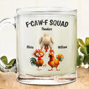 Funny, Gift For Yourself, Gift For Women, Gift For Men, Farm, Gifts For Colleagues, Gift For Bestie - 3D Effect Funny Chickens F-CAW-F Squad - Personalized Glass Mug