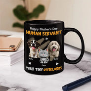 Cat Dad,Cat Mom,Cat Lovers,Dog Mom,Dog Dad,Dog Lovers,Pet Dad,Pet Mom,Pet Lovers,Funny,Top Market,Vector,Playful - 3D Effect Human Servant Your Tiny Overlord - Personalized Mug