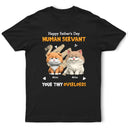 Cat Dad,Cat Mom,Cat Lovers,Dog Mom,Dog Dad,Dog Lovers,Pet Dad,Pet Mom,Pet Lovers,Vector,Playful - 3D Effect Human Servant Your Tiny Overlord - Personalized T Shirt