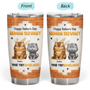 Cat Dad,Cat Mom,Cat Lovers,Dog Mom,Dog Dad,Dog Lovers,Pet Dad,Pet Mom,Pet Lovers,Vector,Playful - 3D Effect Human Servant Your Tiny Overlord - Personalized Tumbler