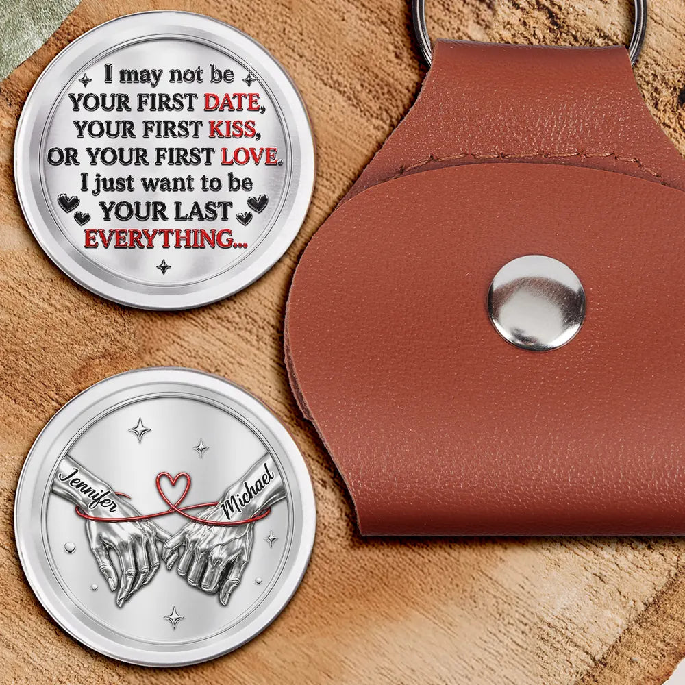 3D Effect I Want To Be Your Last Everything Couples - Personalized Leather Pocket Hug