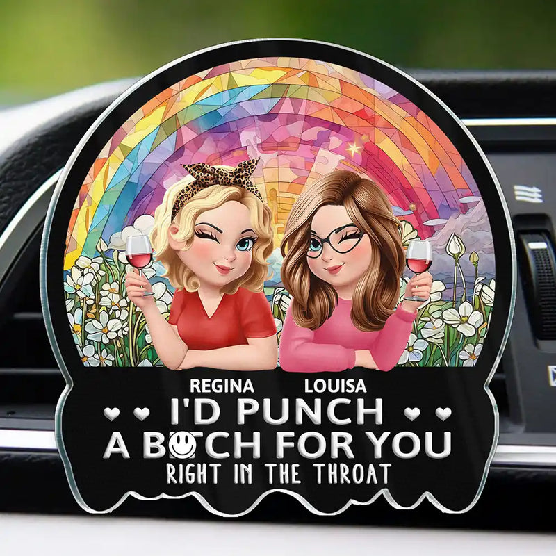 Gift For Bestie,Gift For Sisters,Gift For Women,Happy - 3D Effect Right In The Throat Sisters Besties - Personalized Acrylic Car Vent Clip