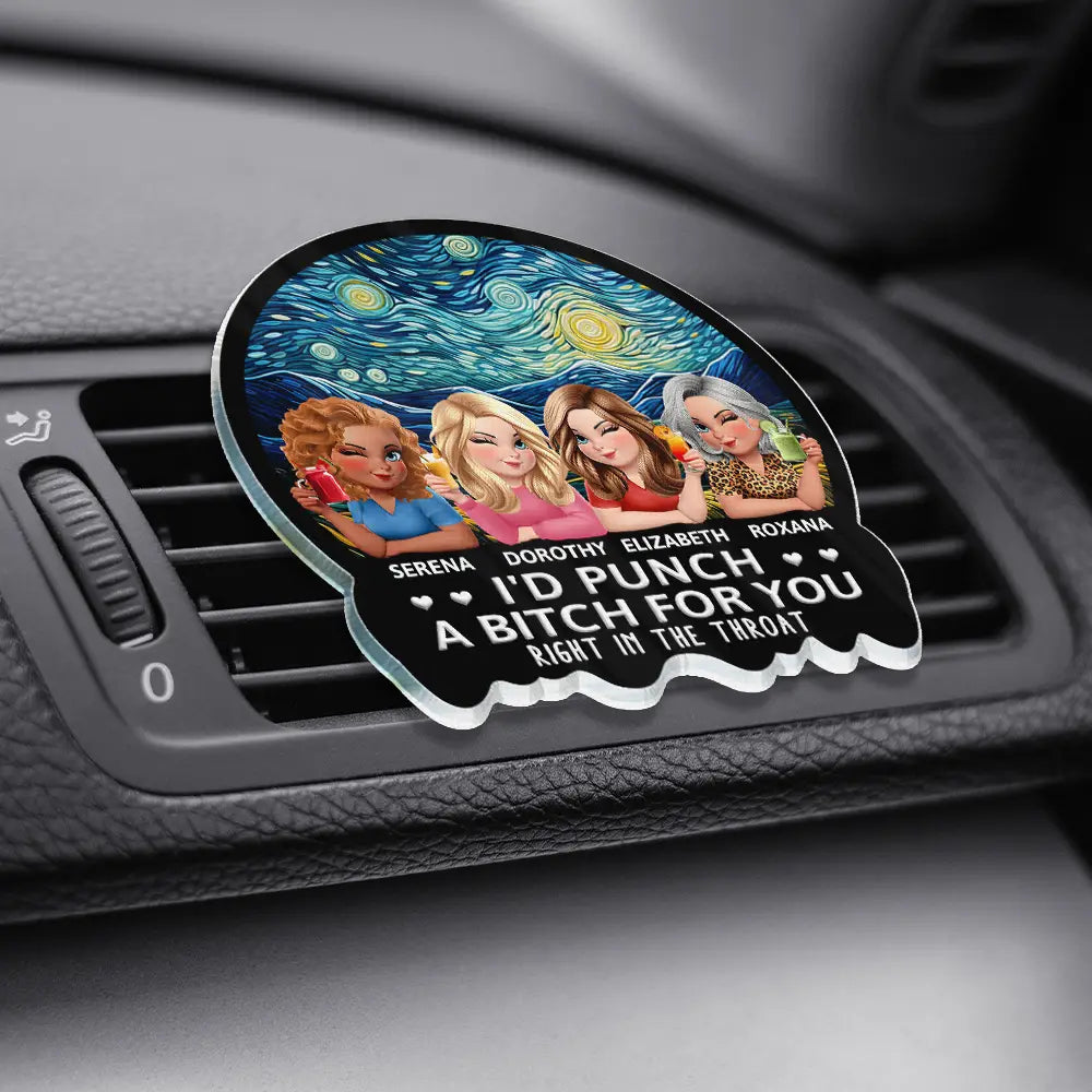 Gift For Bestie,Gift For Sisters,Gift For Women,Happy - 3D Effect Right In The Throat Sisters Besties - Personalized Acrylic Car Vent Clip