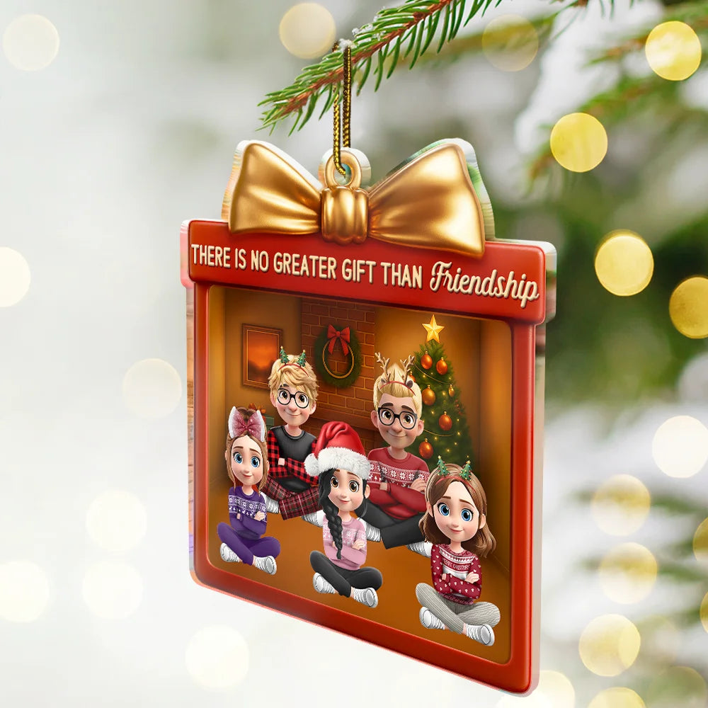 Gift For Bestie,Gift For Sisters,Gift For Brothers,Gifts For Colleagues,Cousin,Gift For Sibling,Christmas,Happy - 3D Effect Sitting There Is No Greater Gift Than Friendship - Personalized Custom Shaped Acrylic Ornament