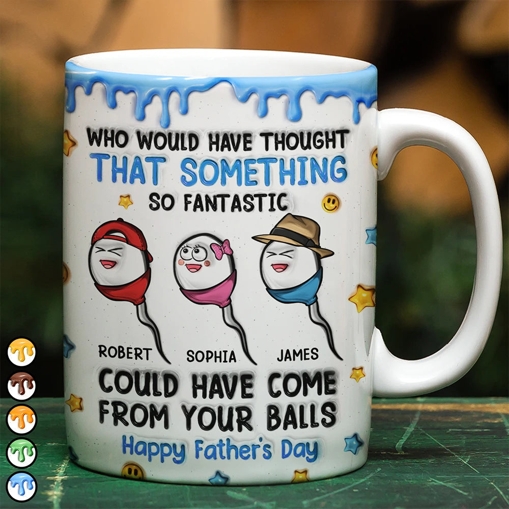 Gift For Father,Top Market,Humorous,Vector - 3D Inflated Effect Funny Something So Fantastic - Personalized White Edge-to-Edge Mug