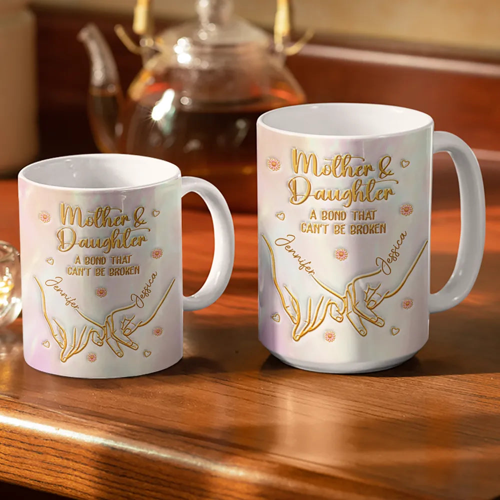 3D Inflated Effect Mother & Daughter A Bond That Can't Be Broken - Personalized White Edge-to-Edge Mug