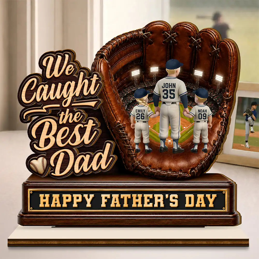 Gift For Father,Gift For Grandpa,Top Market,Baseball,Sport Dad,Non-Eng,Vector,Confident - 3D Effect Baseball We Caught The Best Dad Mom - Personalized Custom Shaped Wooden Plaque