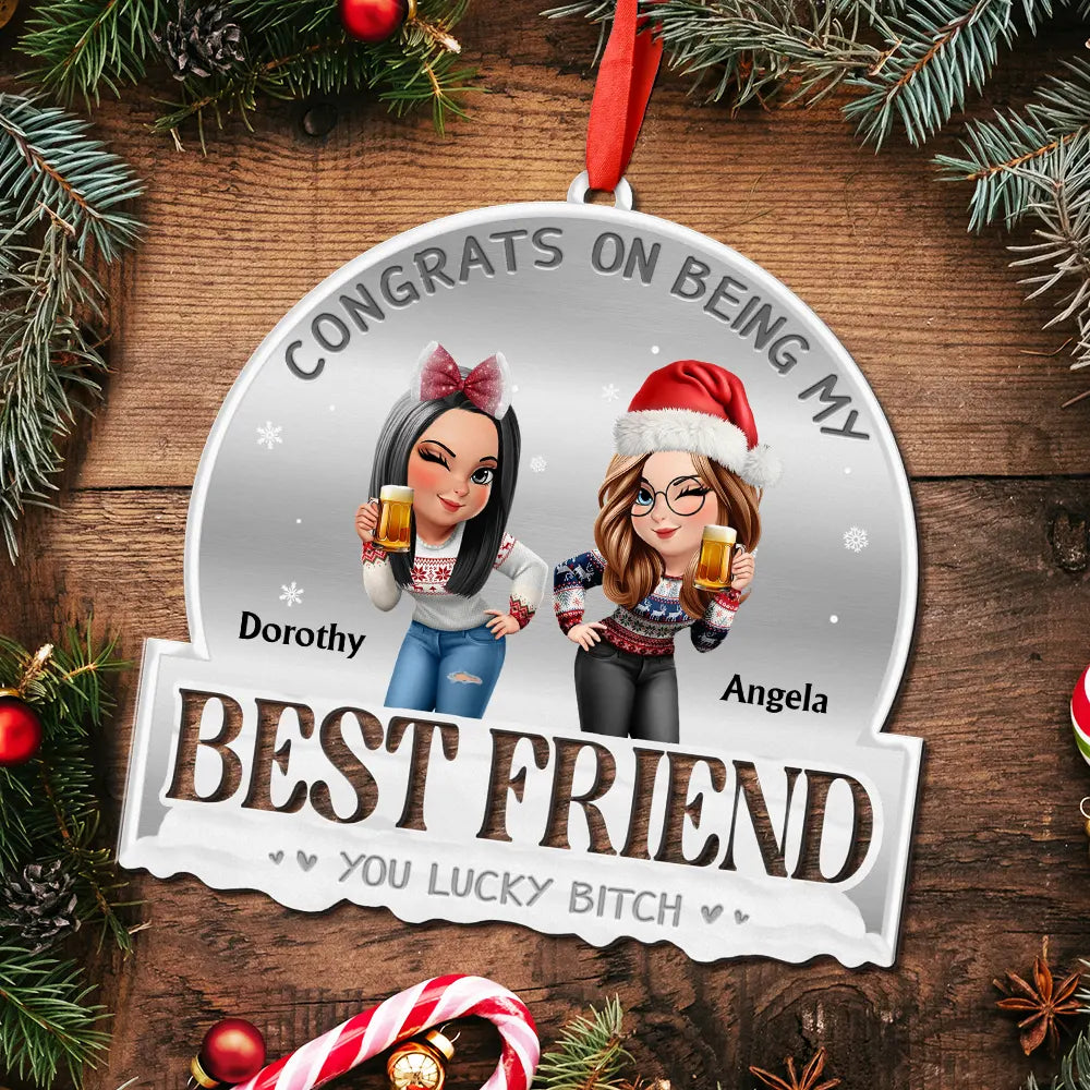 Gift For Bestie,Christmas,Funny - Congrats On Being My Bestie 3D Effect - Personalized Metal Ornament