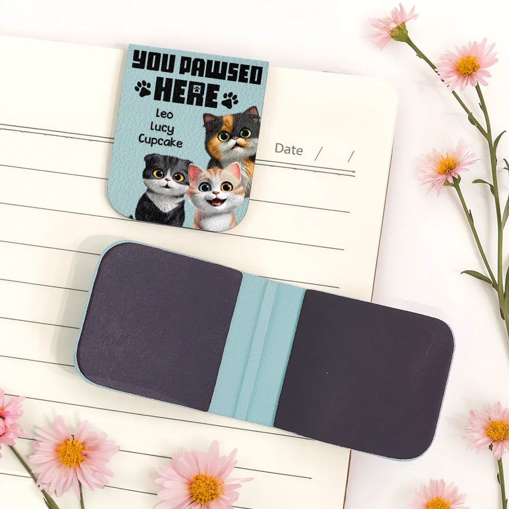 Dog Lovers, Cat Lovers ,Pet Lovers, Funny - You Pawsed Here 3D Effect Dog Cat - Personalized Leather Magnetic Bookmark
