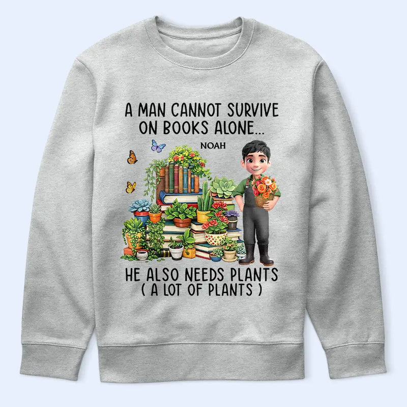 Gardening,Gift For Women,Gift For Men,Happy - A Woman Cannot Survive On Book Alone - Personalized T Shirt