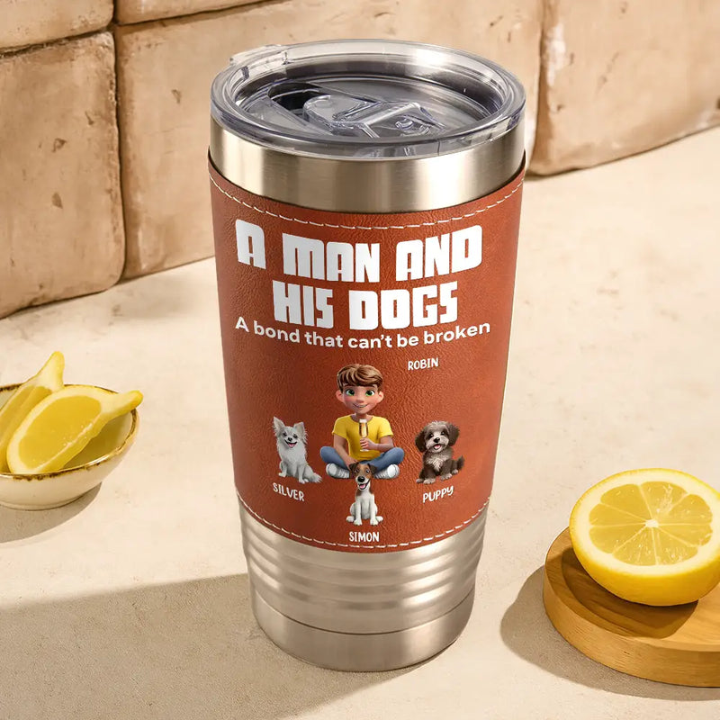 Pet Lovers,Pet Mom,Pet Dad,Dog Lovers,Dog Mom,Dog Dad,Happy - A Bond That Can't Be Broken Dog Mom Dog Dad - Personalized Leather Tumbler