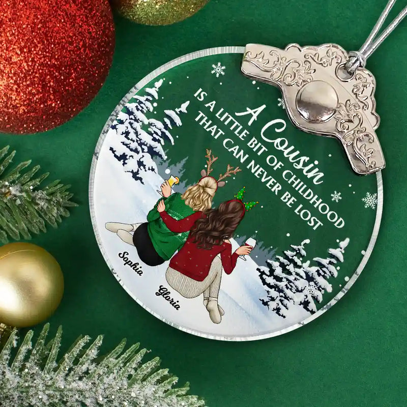Gift For Sibling,Gift For Sisters,Happy,Gift For Brothers,Family,Christmas - A Cousin Is A Little Bit Of Childhood - Personalized Glass Ornament With Silver Cap