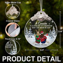 Gift For Sibling,Gift For Sisters,Happy,Gift For Brothers,Family,Christmas - A Cousin Is A Little Bit Of Childhood - Personalized Glass Ornament With Silver Cap