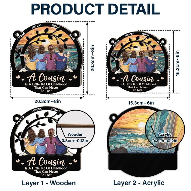 Gift For Sibling, Gift For Sisters, Happy, Christmas, Family, Gift For Brothers - A Cousin Is A Little Bit Of Childhood - Personalized Window Hanging Suncatcher Ornament