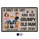 Funny, Pet Lovers, Old Couples, Gift For Couples, Cat Lovers, Cat Couple - A Crazy Cat Lady And Her Grumpy Old Man Live Here Funny Decor - Personalized Doormat