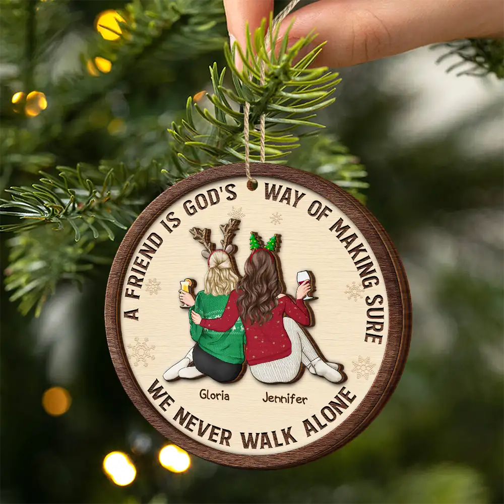 Gift For Bestie,Gift For Sisters,Gift For Women,Gifts For Colleagues,Happy,Christmas - A Friend Is God's Way - Personalized 2-Layered Wooden Ornament