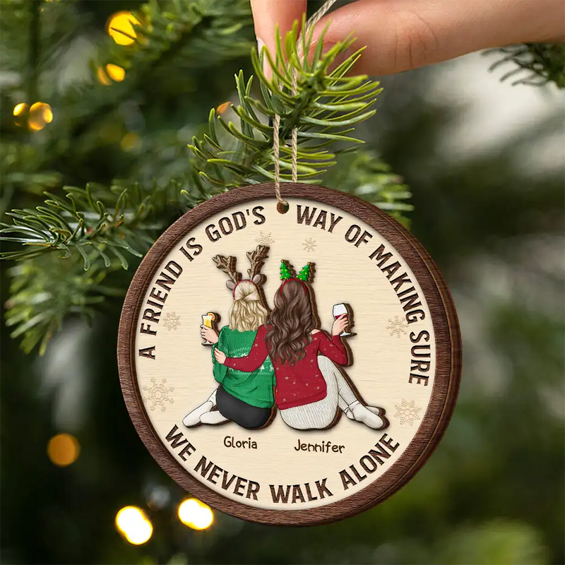 Gift For Bestie,Gift For Sisters,Gift For Women,Gifts For Colleagues,Happy,Christmas - A Friend Is God's Way - Personalized 2-Layered Wooden Ornament