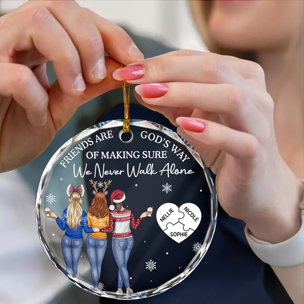 Christmas, Gift For Bestie, Happy - A Friend Is God's Way Of Making Sure We Never Walk Alone - Personalized Circle Glass Ornament