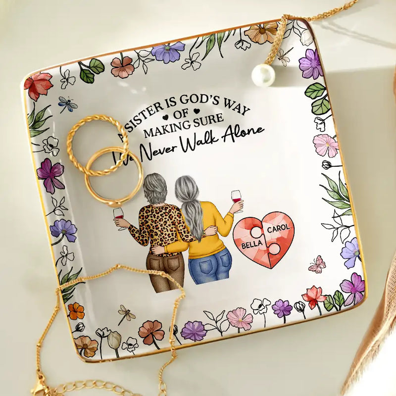 Gift For Bestie,Old Best friends,Happy - A Friend Is God's Way Of Making Sure We Never Walk Alone - Personalized Ring Dish