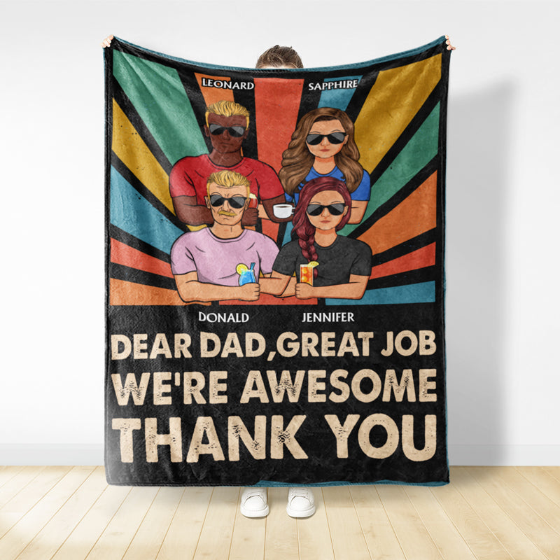 Dear Dad Great Job We're Awesome Thank You - Father Gift - Personalized Custom Fleece Blanket