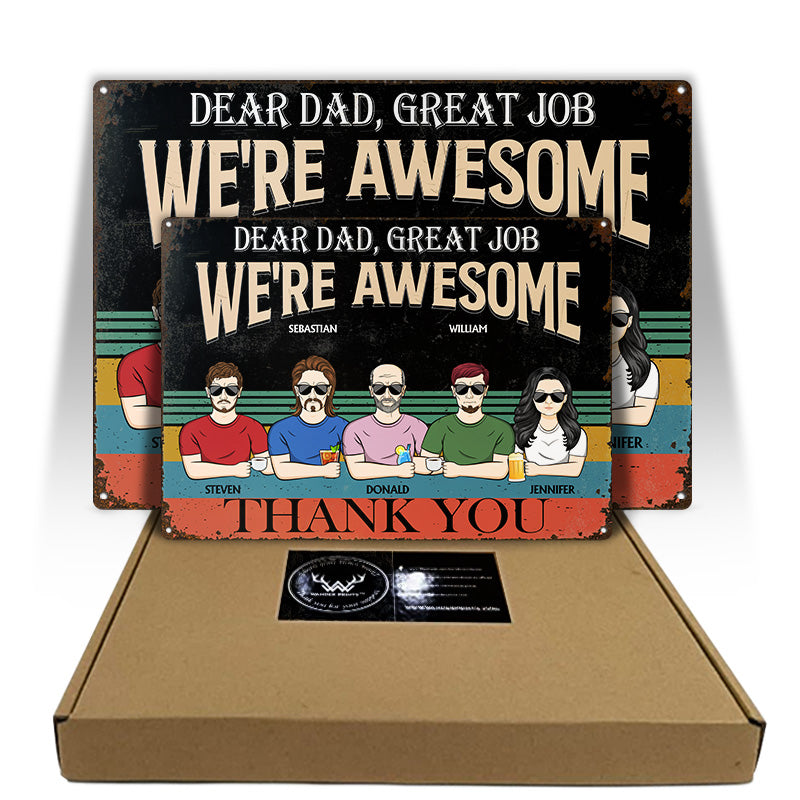Dear Dad Great Job We're Awesome Thank You Retro - Father Gift - Personalized Custom Classic Metal Signs