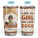 Once Upon A Time There Was A Girl Boy Who Really Loved Dogs - Gift For Dog Lovers - Personalized Custom Tumbler