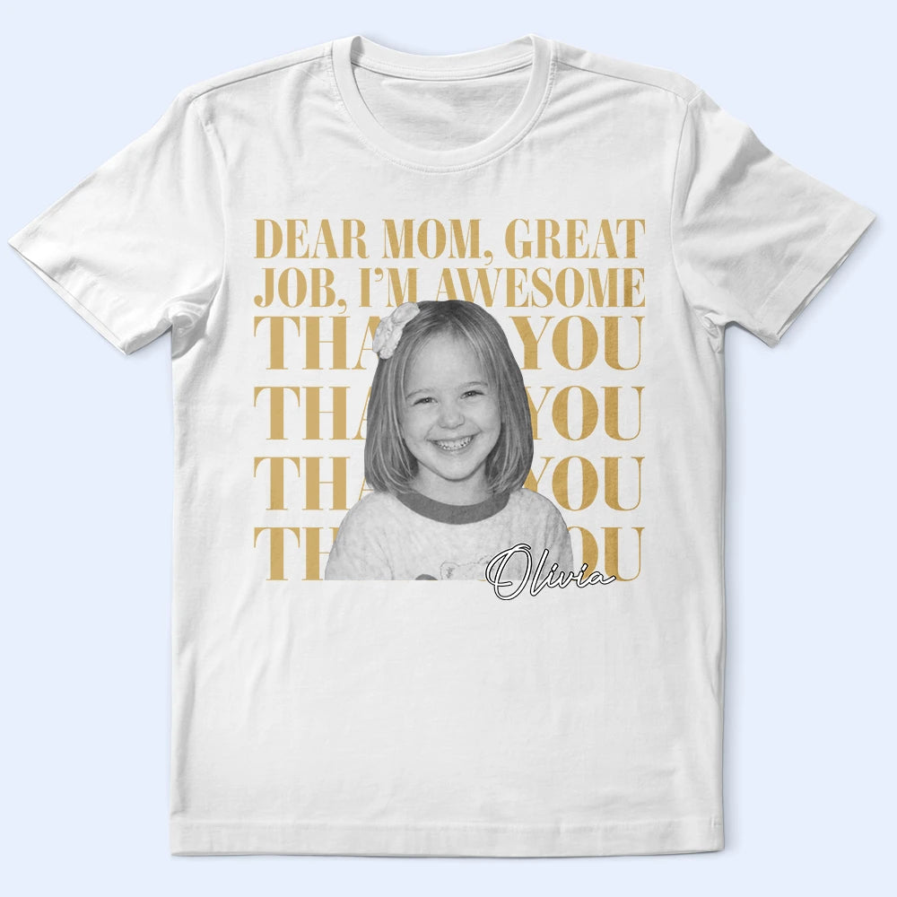 Gift For Mother,Custom Photo,Funny - Custom Photo Dear Mom Great Job We Are Awesome Thank You Vintage - Personalized T Shirt