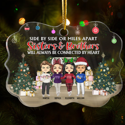 Side By Side Or Miles Apart Sisters And Brothers - Christmas Gift For Siblings - Personalized Custom Medallion Acrylic Ornament
