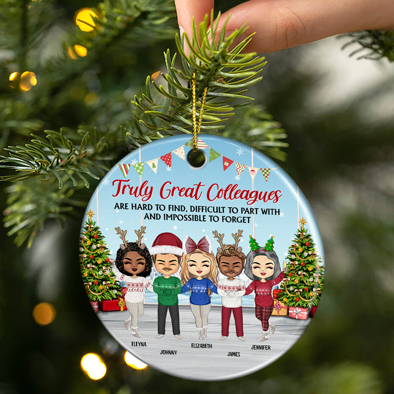 Truly Great Colleagues Are Hard To Find - Christmas Gift For Co-worker And BFF - Personalized Custom Circle Ceramic Ornament