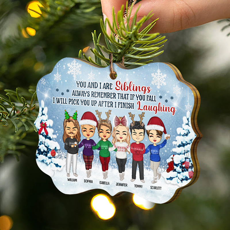 Siblings You And I Are Sisters Always Remember - Christmas Gift For Sisters And Brothers - Personalized Custom Wooden Ornament