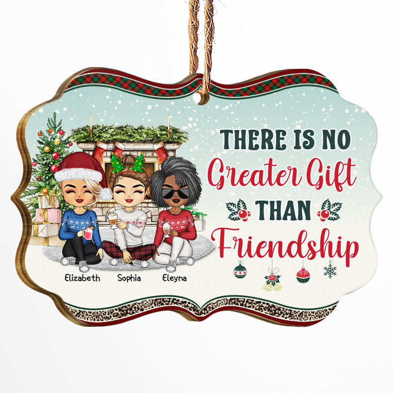 Besties There Is No Greater Gift Than Friendship - Christmas Gift For Best Friends & Sisters - Personalized Custom Wooden Ornament